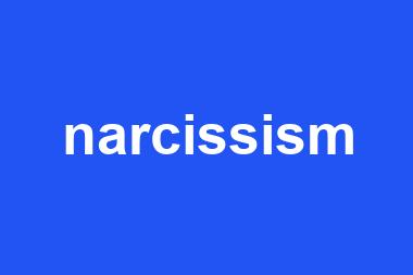 narcissism