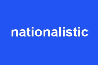 nationalistic