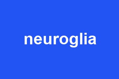 neuroglia