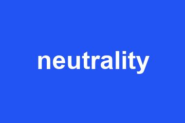 neutrality