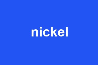 nickel