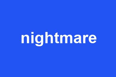 nightmare