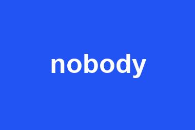 nobody