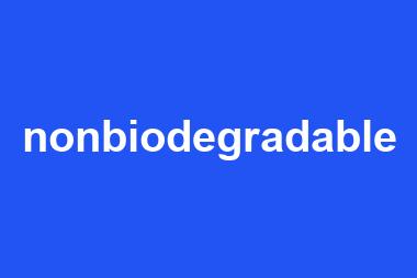 nonbiodegradable