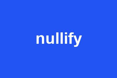 nullify