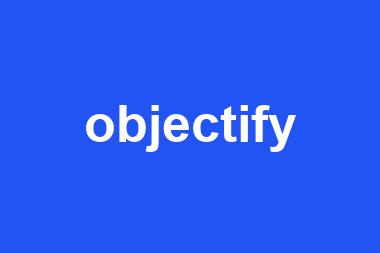 objectify