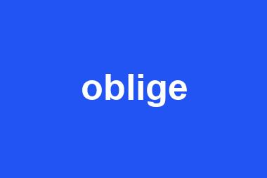 oblige