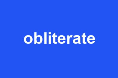 obliterate