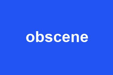 obscene