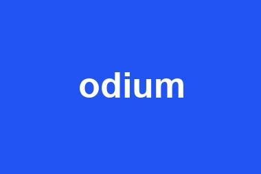 odium