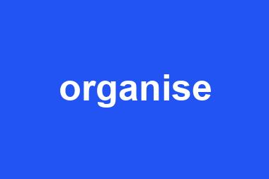 organise