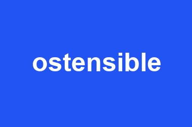 ostensible