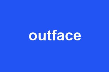 outface