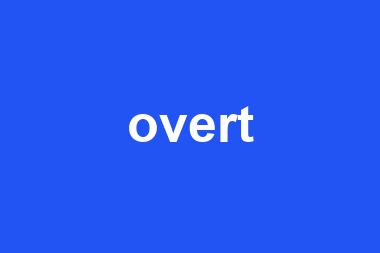 overt