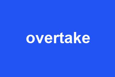 overtake