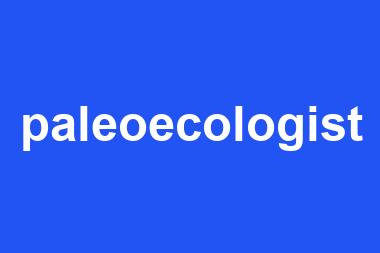 paleoecologist