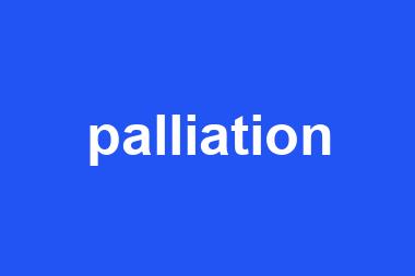 palliation