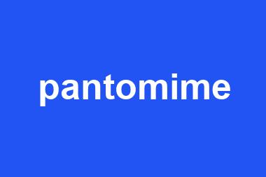 pantomime