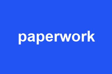 paperwork