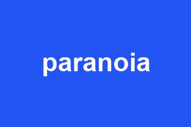 paranoia