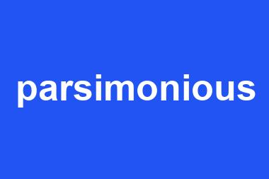 parsimonious