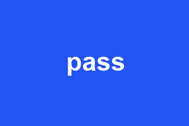 pass