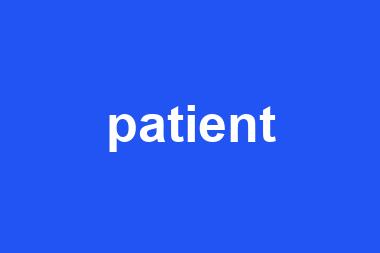 patient