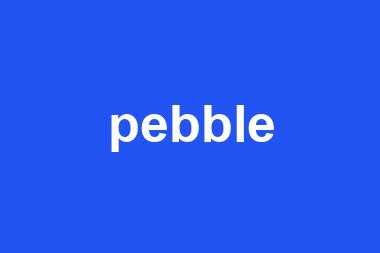 pebble