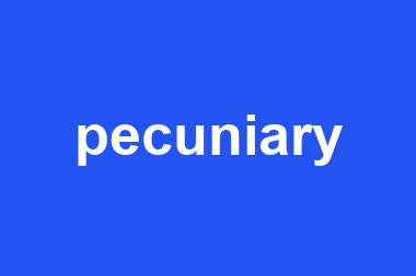 pecuniary