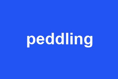 peddling