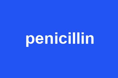 penicillin