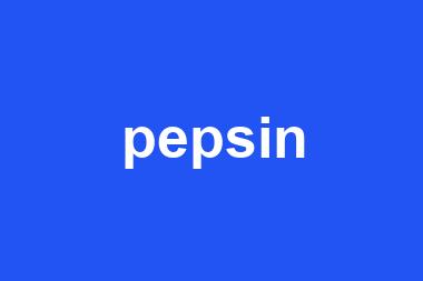 pepsin