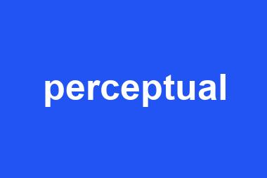 perceptual