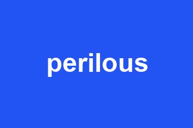 perilous