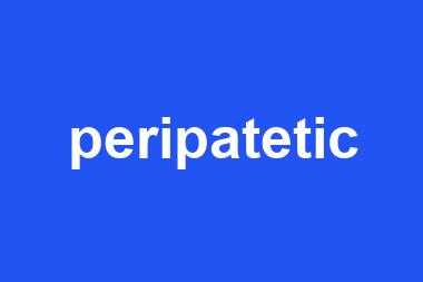 peripatetic