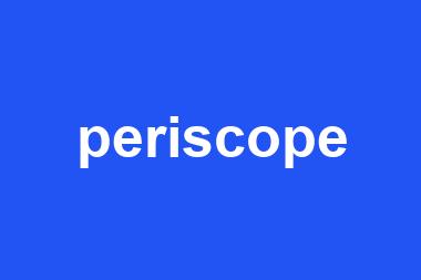 periscope