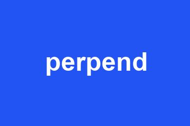 perpend