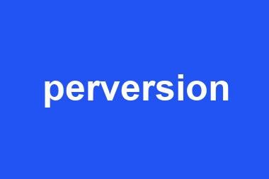 perversion