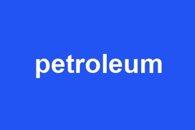 petroleum