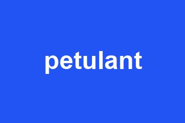 petulant