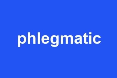 phlegmatic