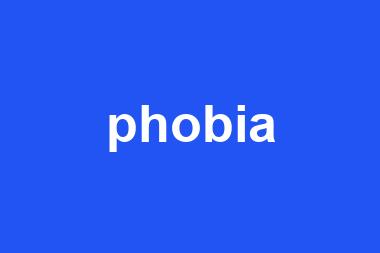 phobia