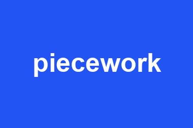 piecework