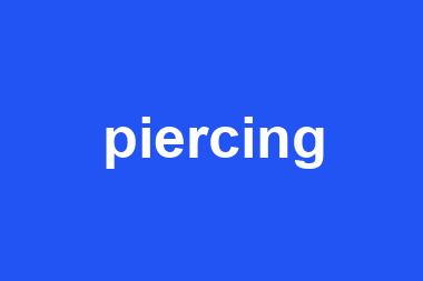 piercing