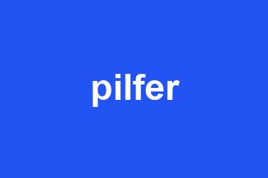 pilfer