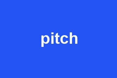 pitch