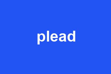 plead