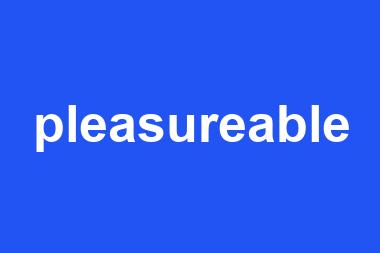 pleasureable