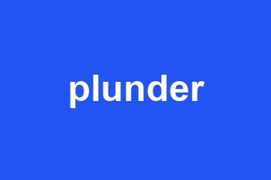 plunder