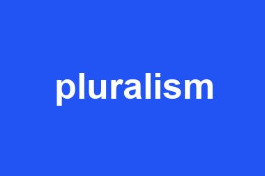 pluralism